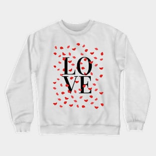 Stunning illustration of "LOVE" & cascading red rose petals - Black Label Crewneck Sweatshirt